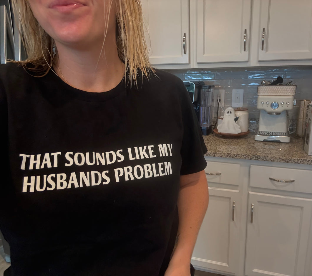 That sounds like my husbands problem