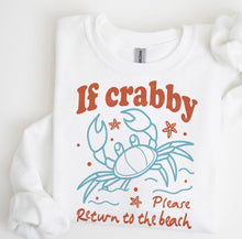 Load image into Gallery viewer, If crabby please return to the beach
